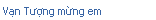  Vạn Tượng mừng em